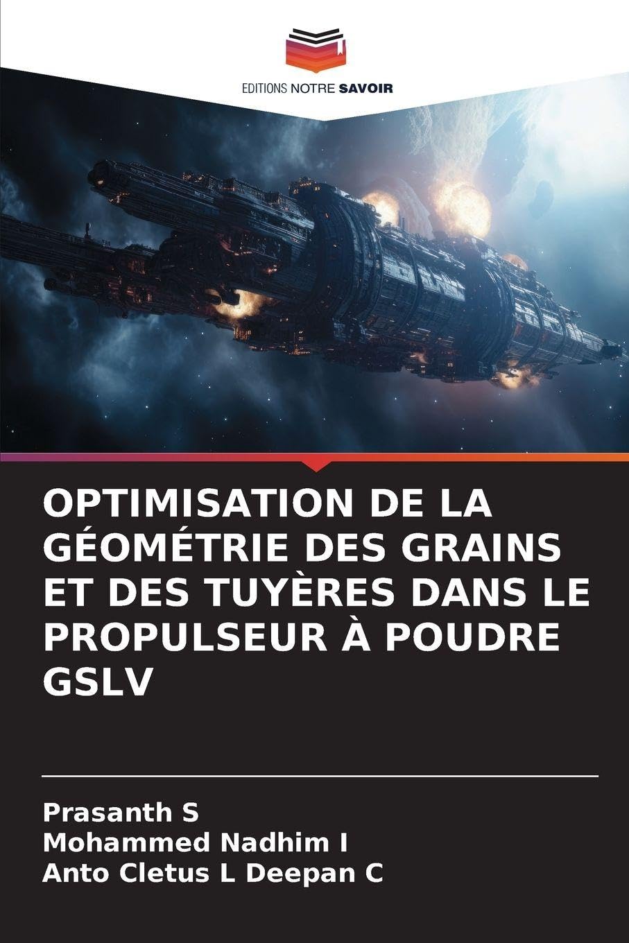 OPTIMISATION DE LA GÉOMÉTRIE DES GRAINS ET DES TUYÈRES DANS LE PROPULSEUR À POUDRE GSLV Law