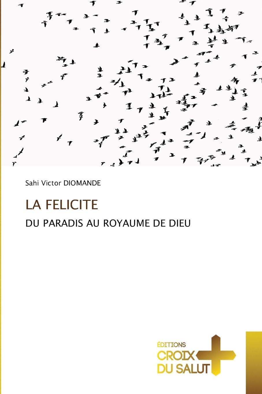 LA FELICITE: DU PARADIS AU ROYAUME DE DIEU Law