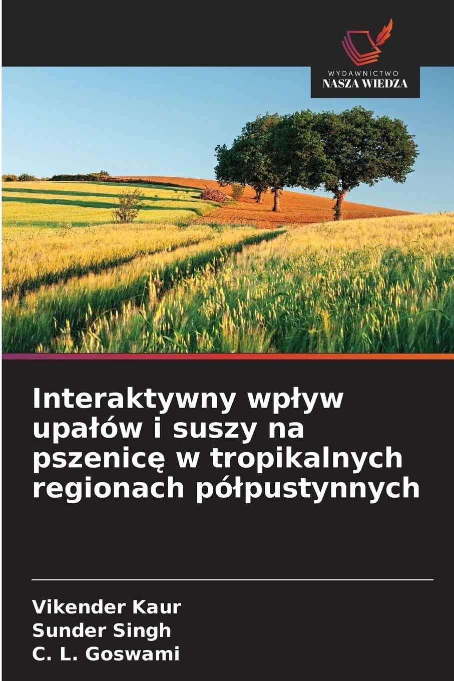Interaktywny wp¿yw upa¿ów i suszy na pszenic¿ w tropikalnych regionach pó¿pustynnych Natural Sciences