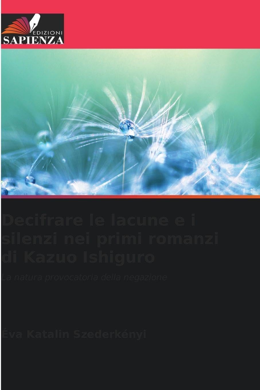 Decifrare le lacune e i silenzi nei primi romanzi di Kazuo Ishiguro Social Sciences