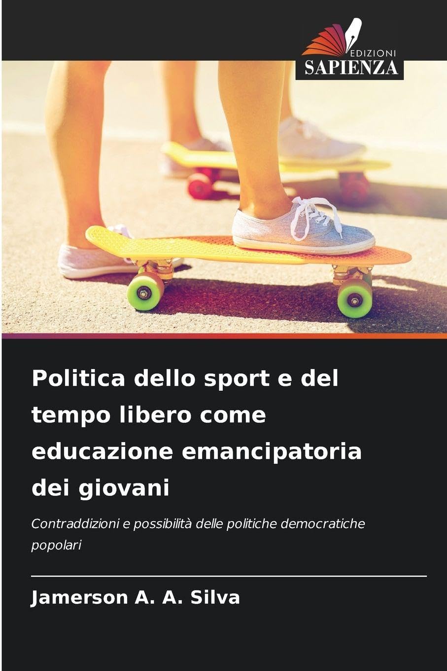 Politica dello sport e del tempo libero come educazione emancipatoria dei giovani Social Sciences