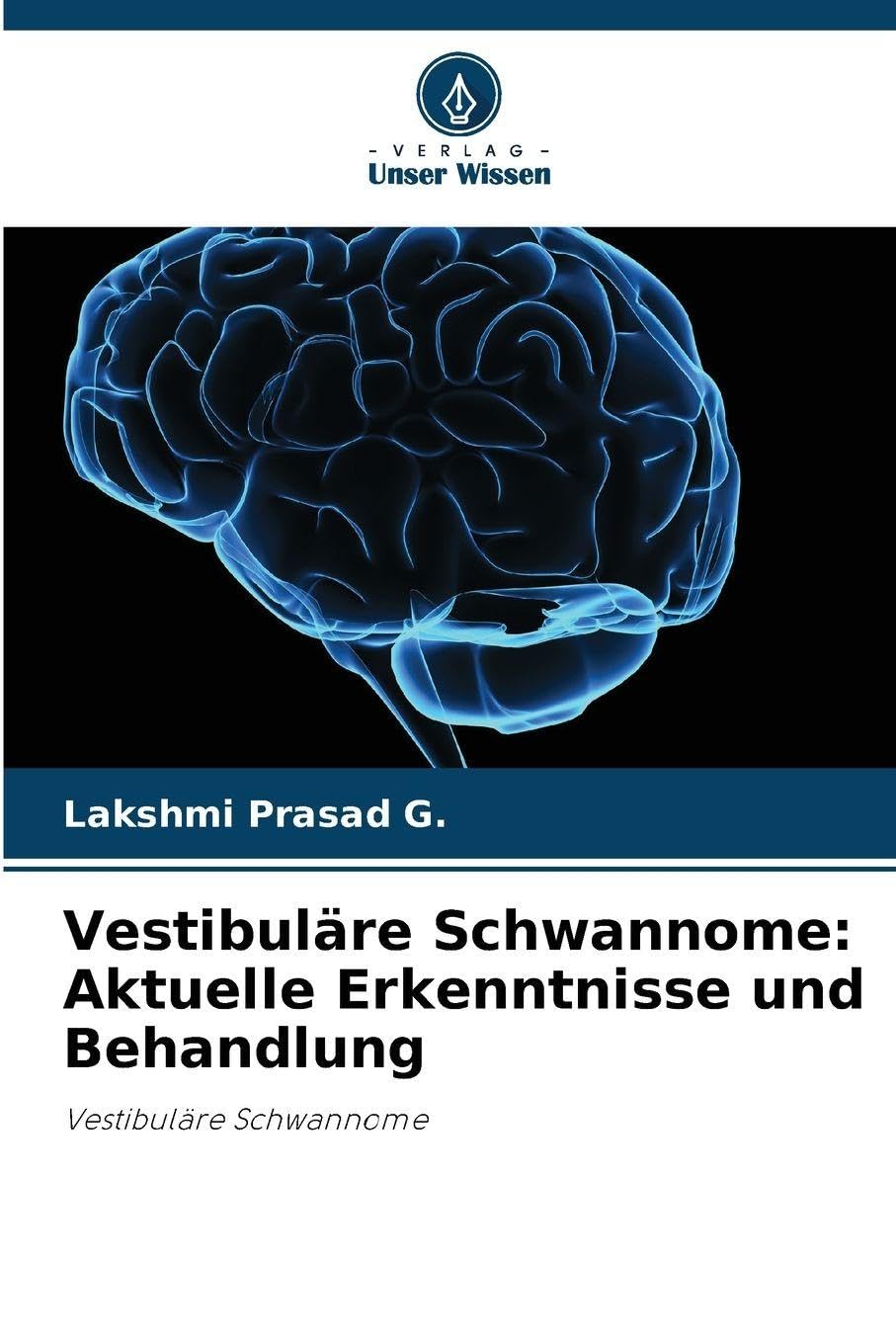Vestibuläre Schwannome: Aktuelle Erkenntnisse und Behandlung Medicine