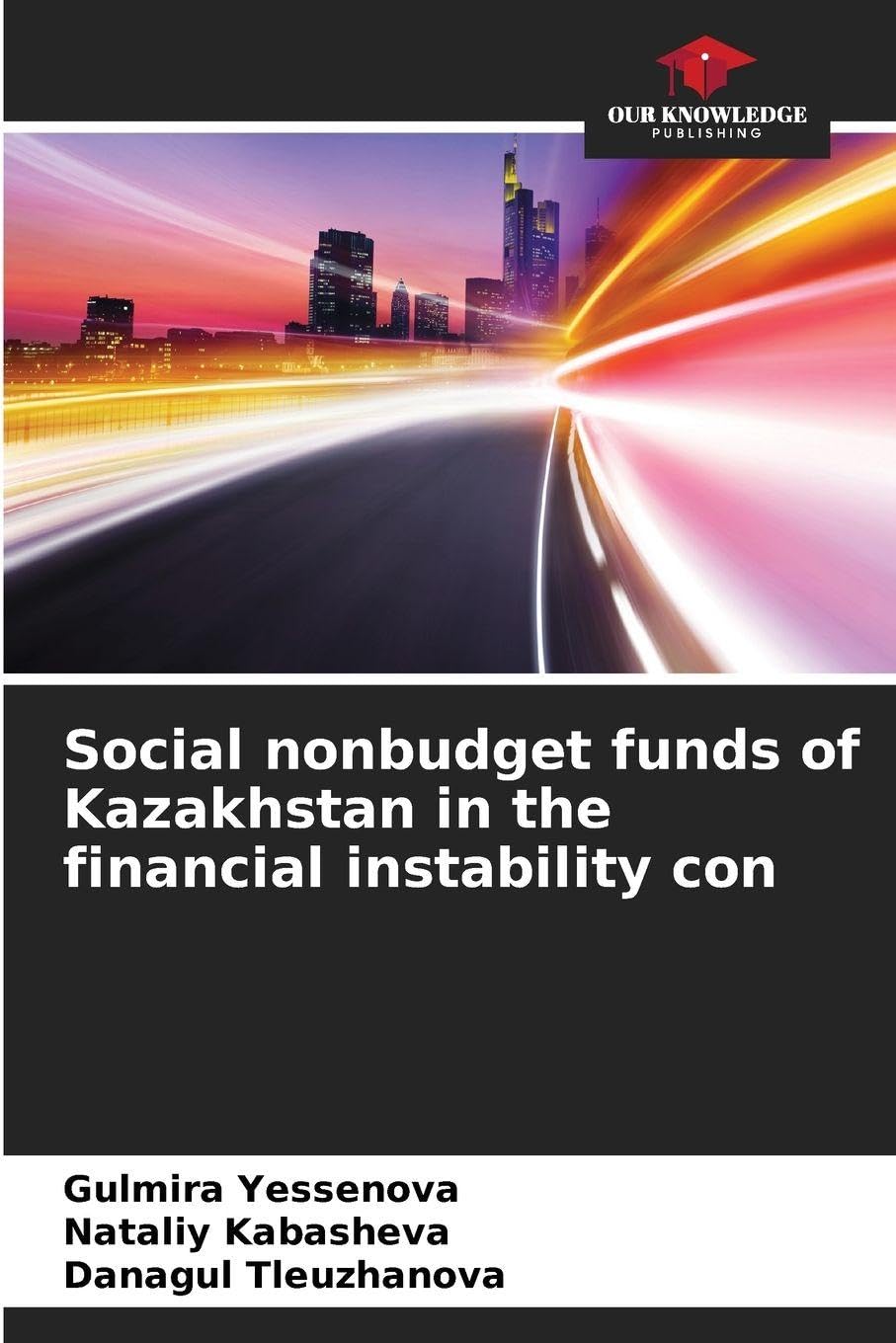 Social nonbudget funds of Kazakhstan in the financial instability con Books