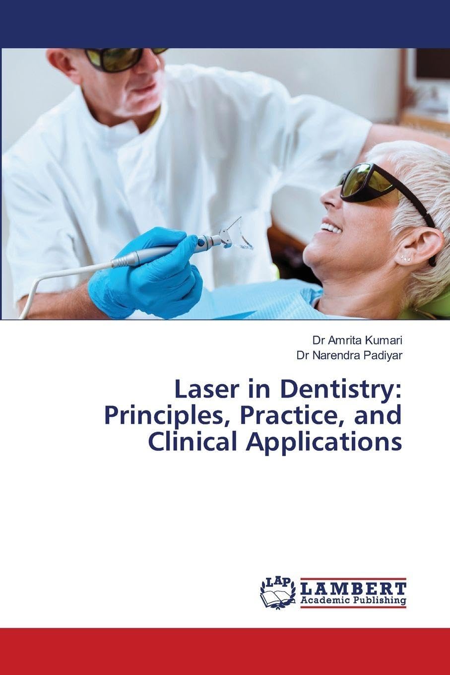 Laser in Dentistry: Principles, Practice, and Clinical Applications Medicine