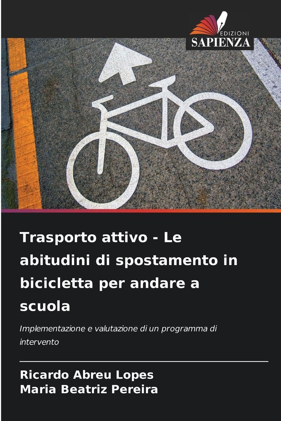Trasporto attivo - Le abitudini di spostamento in bicicletta per andare a scuola Leisure & Fun