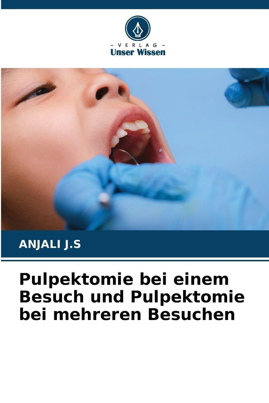 Pulpektomie bei einem Besuch und Pulpektomie bei mehreren Besuchen Medicine