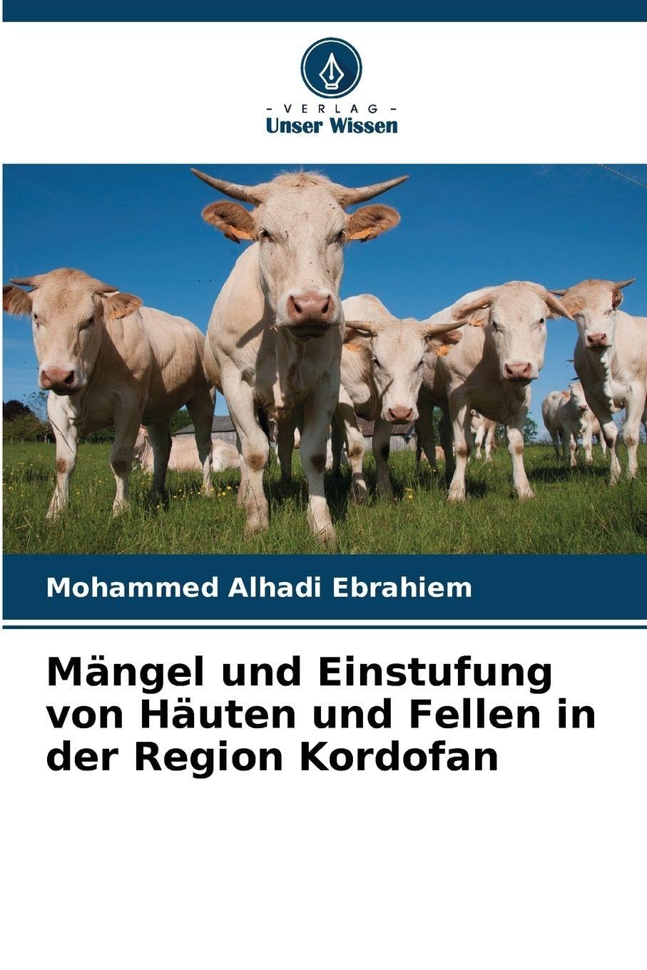 Mängel und Einstufung von Häuten und Fellen in der Region Kordofan Media & Communication