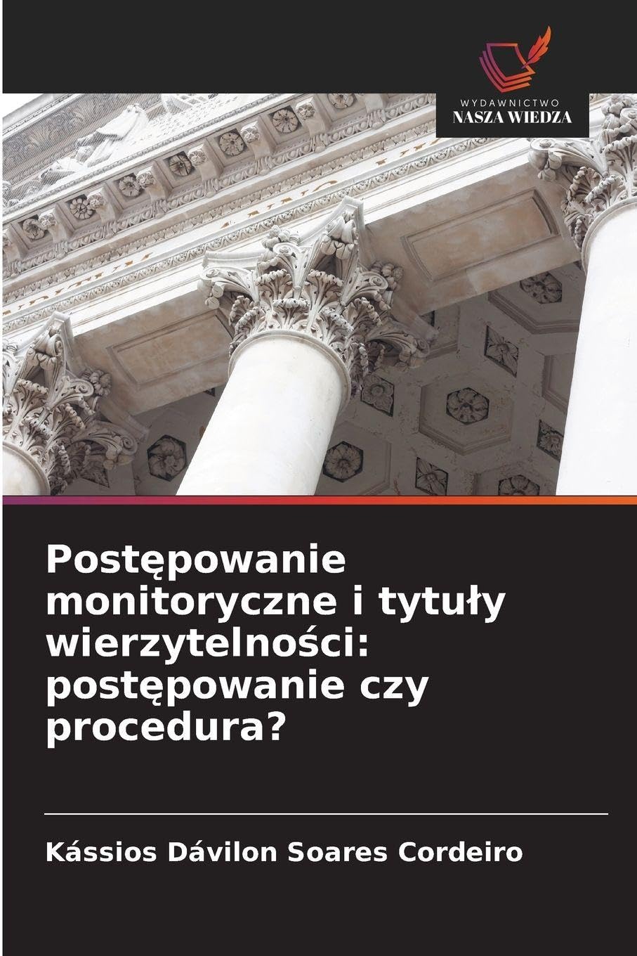 Post¿powanie monitoryczne i tytu¿y wierzytelno¿ci: post¿powanie czy procedura? Law