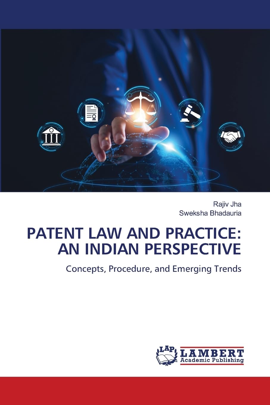 PATENT LAW AND PRACTICE: AN INDIAN PERSPECTIVE Law