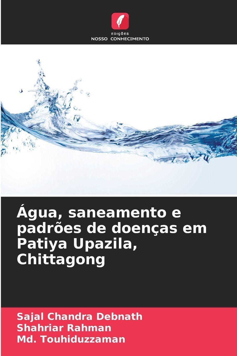 Água, saneamento e padrões de doenças em Patiya Upazila, Chittagong Geology & Geography
