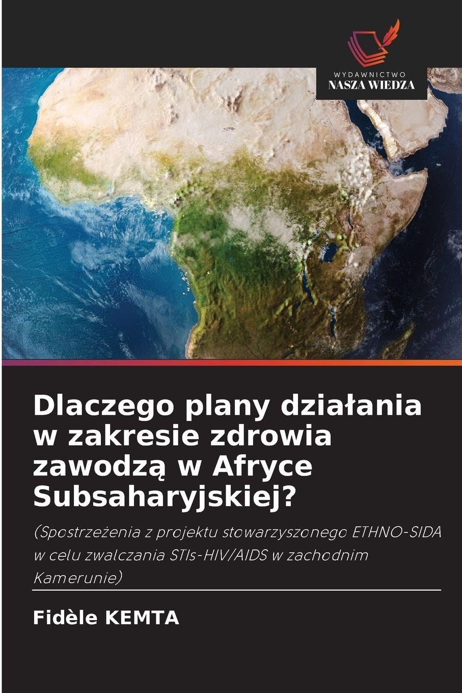 Dlaczego plany dzia¿ania w zakresie zdrowia zawodz¿ w Afryce Subsaharyjskiej? Law