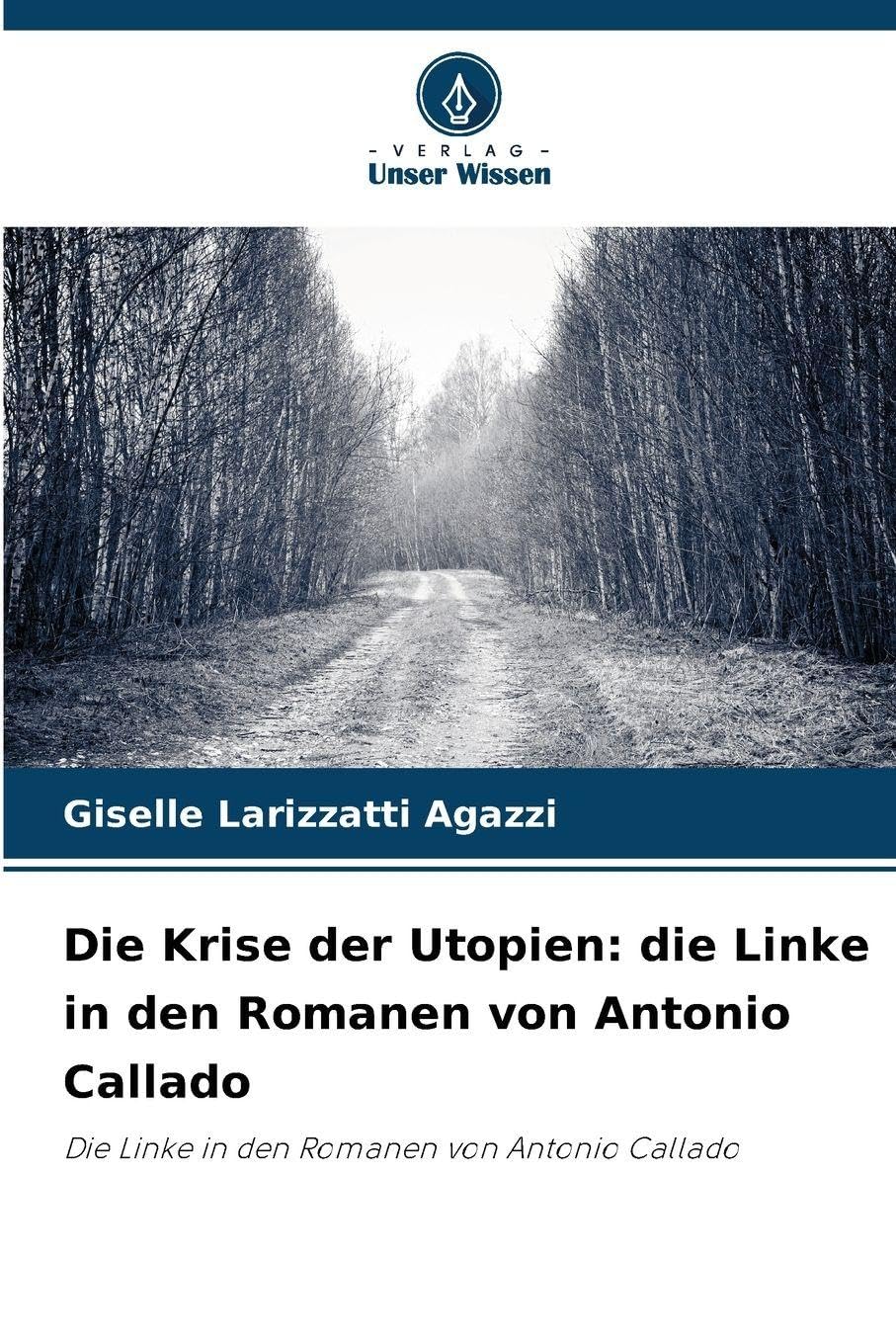 Die Krise der Utopien: die Linke in den Romanen von Antonio Callado Books