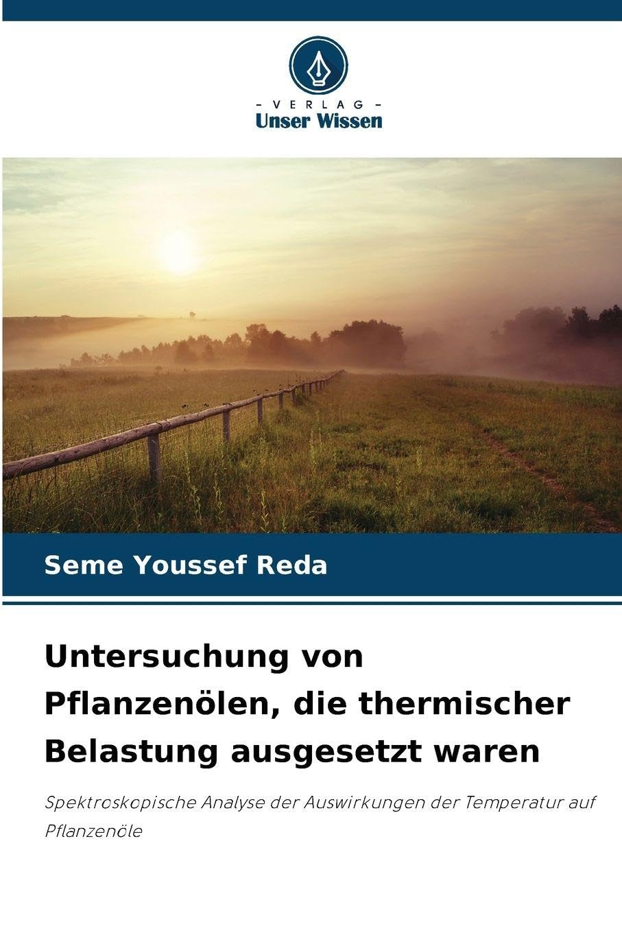 Untersuchung von Pflanzenölen, die thermischer Belastung ausgesetzt waren Business & Technology