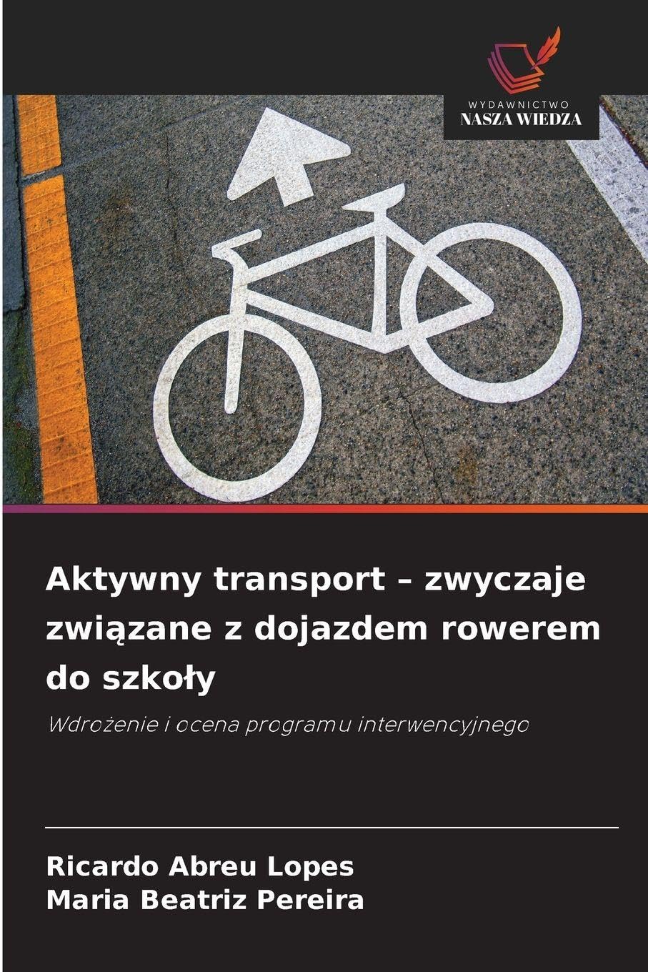 Aktywny transport - zwyczaje zwi¿zane z dojazdem rowerem do szko¿y Leisure & Fun