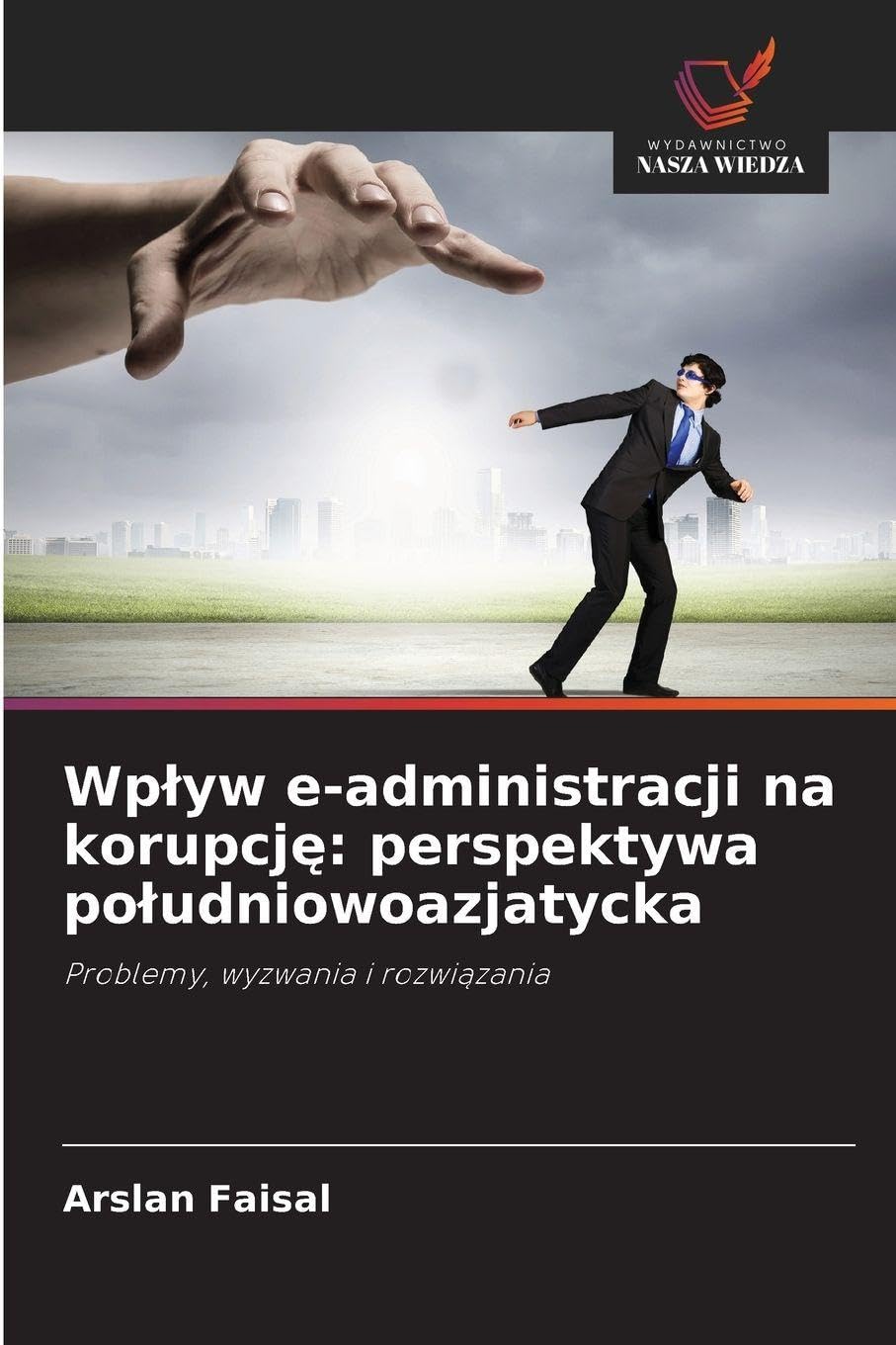 Wp¿yw e-administracji na korupcj¿: perspektywa po¿udniowoazjatycka Law