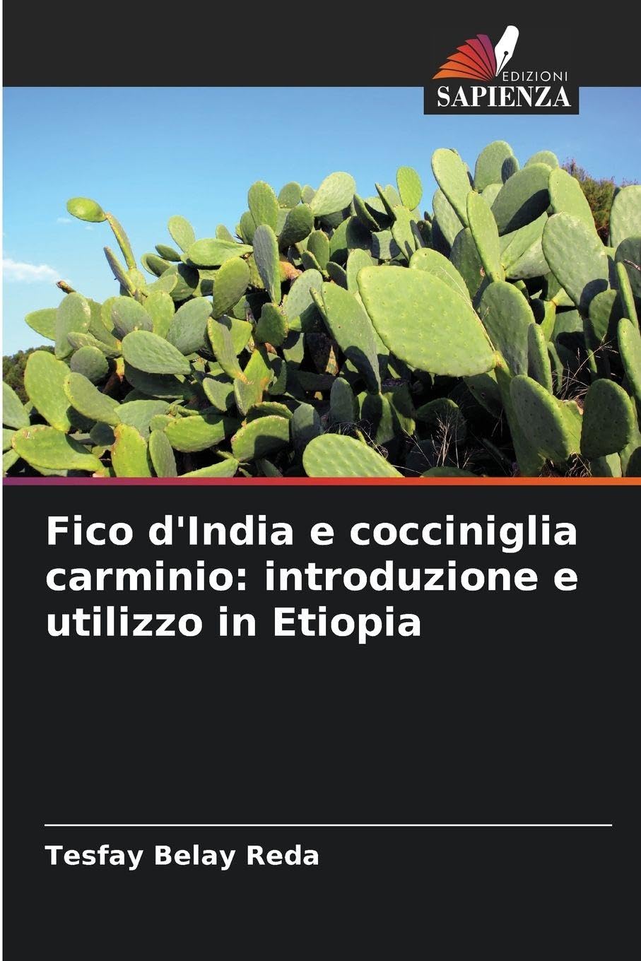 Fico d'India e cocciniglia carminio: introduzione e utilizzo in Etiopia Natural Sciences