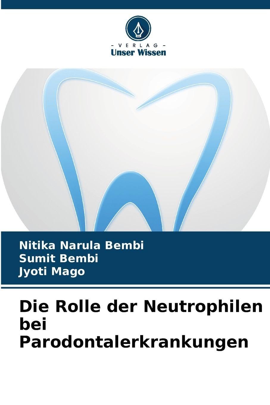 Die Rolle der Neutrophilen bei Parodontalerkrankungen Medicine