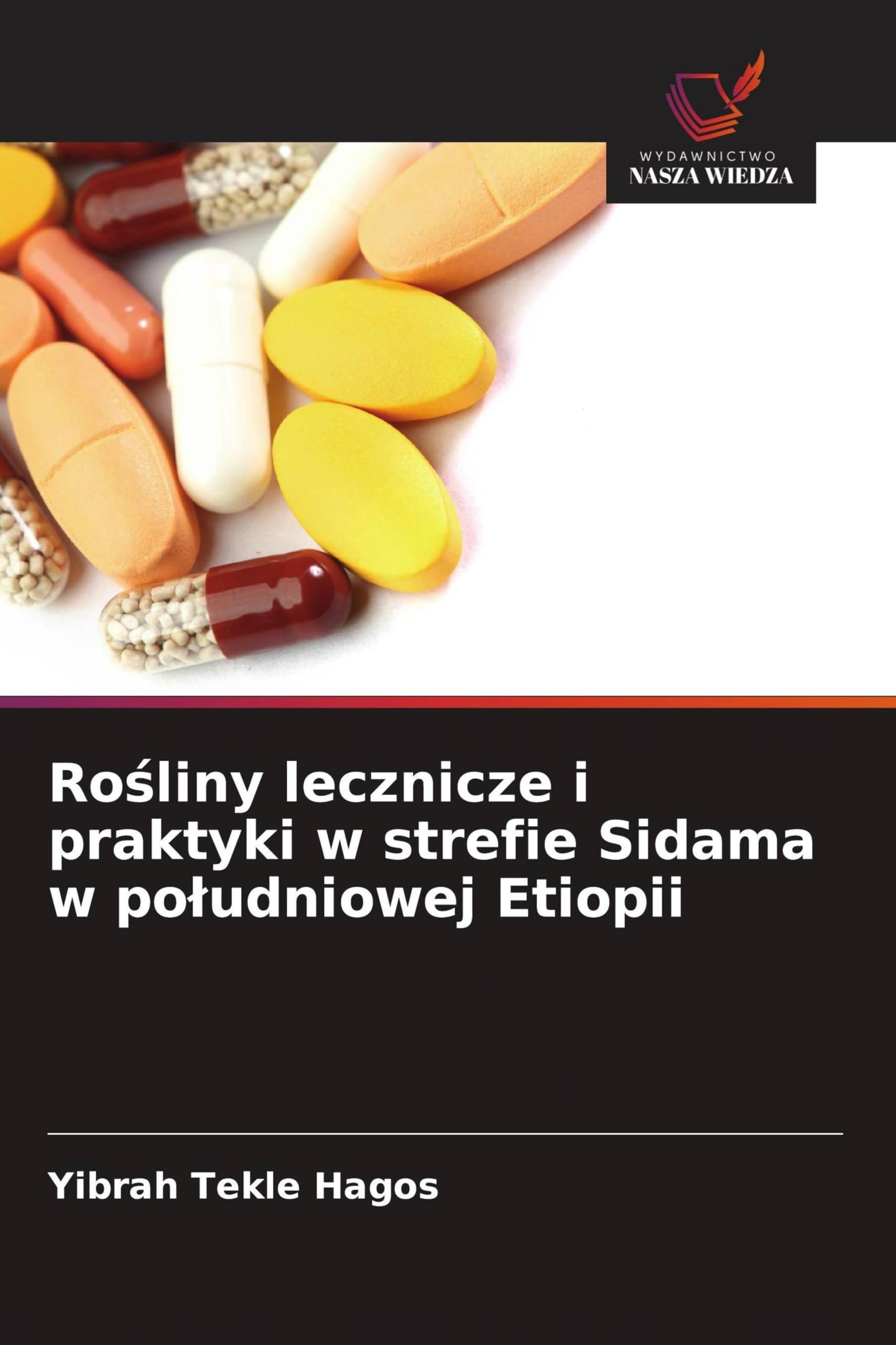 Ro¿liny lecznicze i praktyki w strefie Sidama w po¿udniowej Etiopii Medicine