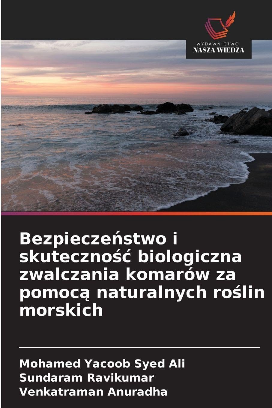 Bezpiecze¿stwo i skuteczno¿¿ biologiczna zwalczania komarów za pomoc¿ naturalnych ro¿lin morskich Natural Sciences