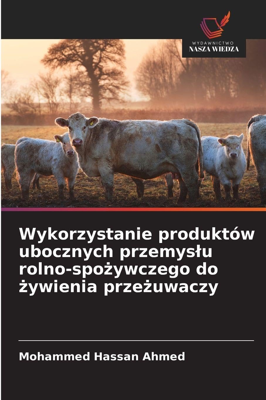 Wykorzystanie produktów ubocznych przemys¿u rolno-spo¿ywczego do ¿ywienia prze¿uwaczy Natural Sciences