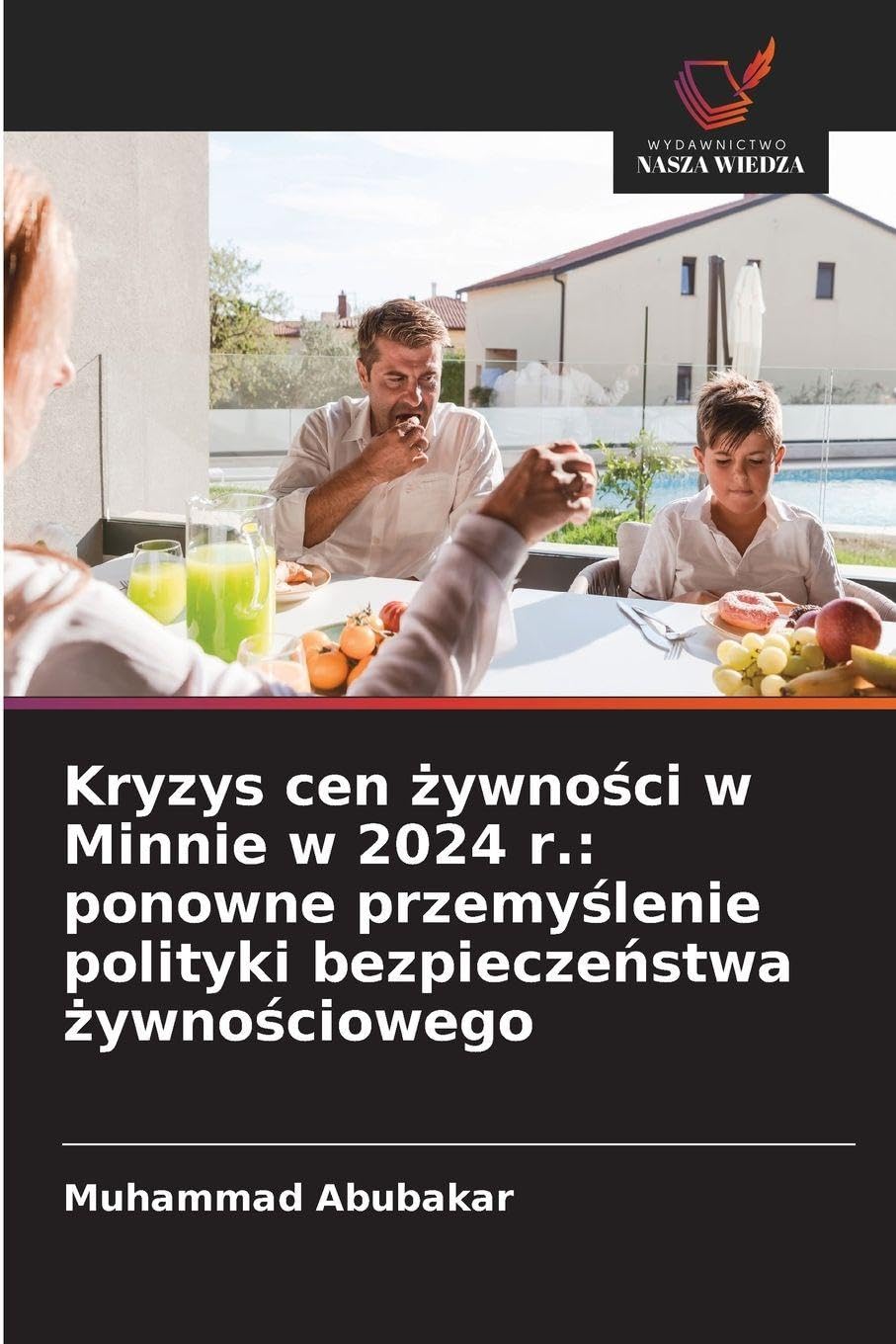 Kryzys cen ¿ywno¿ci w Minnie w 2024 r.: ponowne przemy¿lenie polityki bezpiecze¿stwa ¿ywno¿ciowego Law