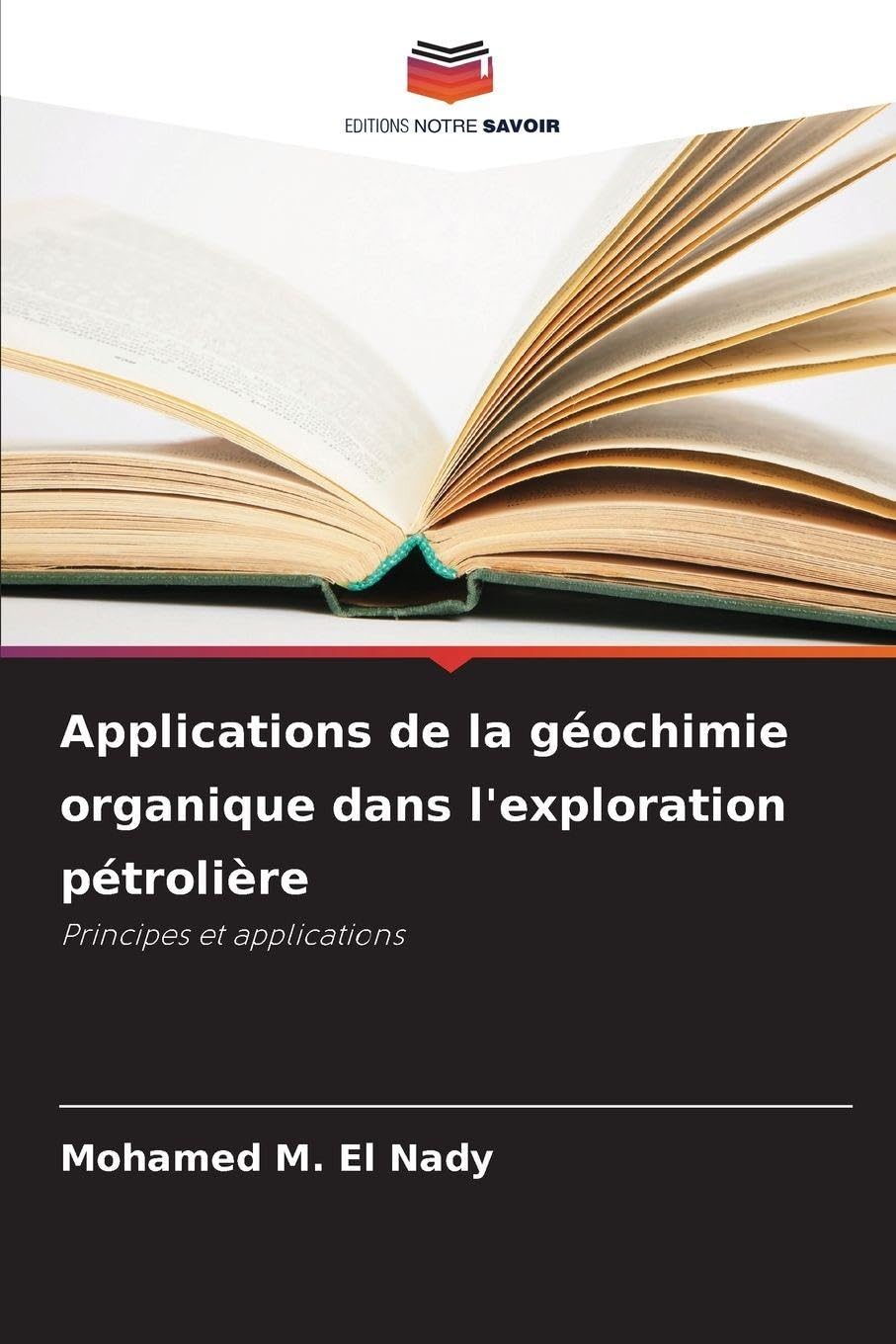Applications de la géochimie organique dans l'exploration pétrolière Natural Sciences