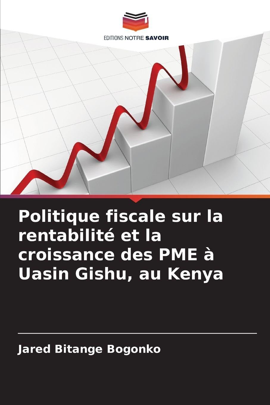 Politique fiscale sur la rentabilité et la croissance des PME à Uasin Gishu, au Kenya Law