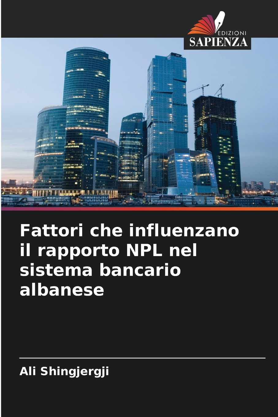 Fattori che influenzano il rapporto NPL nel sistema bancario albanese Books