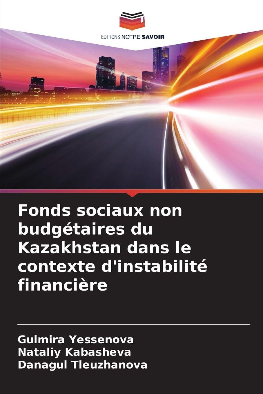 Fonds sociaux non budgétaires du Kazakhstan dans le contexte d'instabilité financière Books