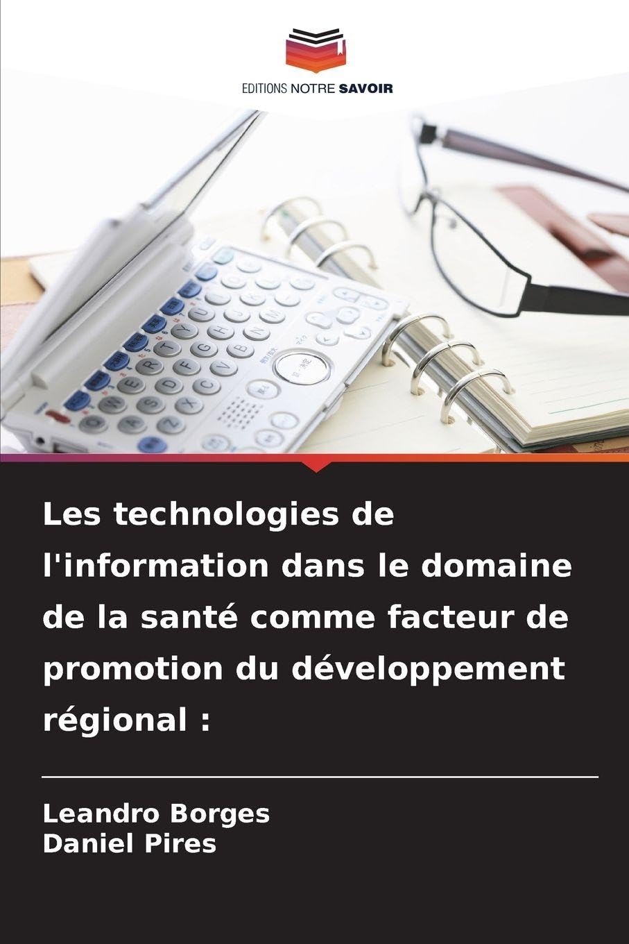 Les technologies de l'information dans le domaine de la santé comme facteur de promotion du développement régional : Business & Technology