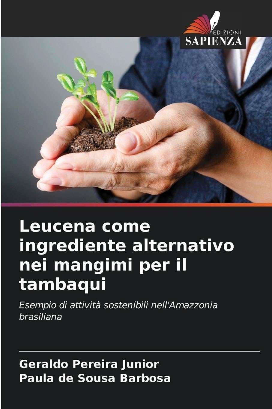 Leucena come ingrediente alternativo nei mangimi per il tambaqui Natural Sciences