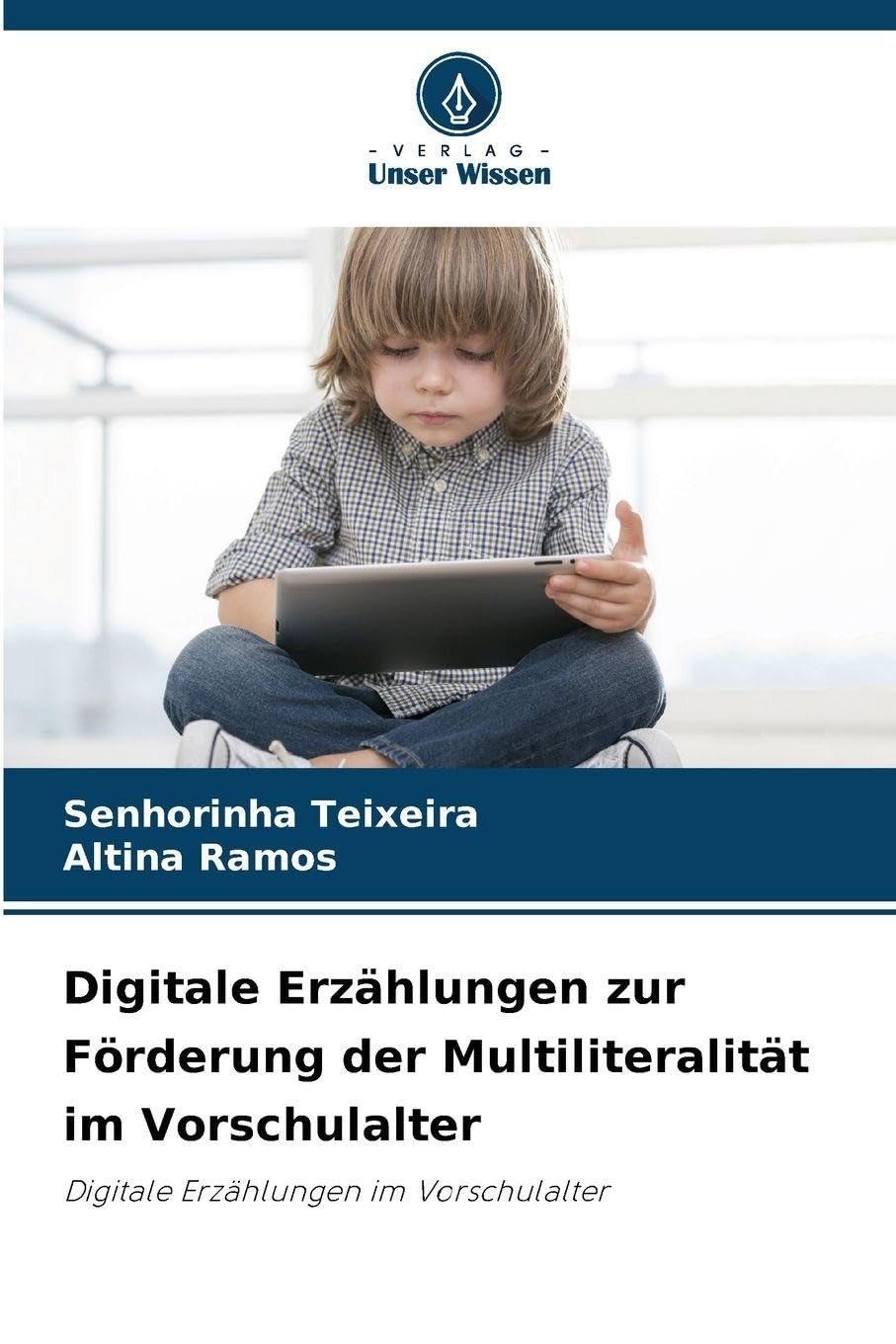 Digitale Erzählungen zur Förderung der Multiliteralität im Vorschulalter Business, Finance & Career