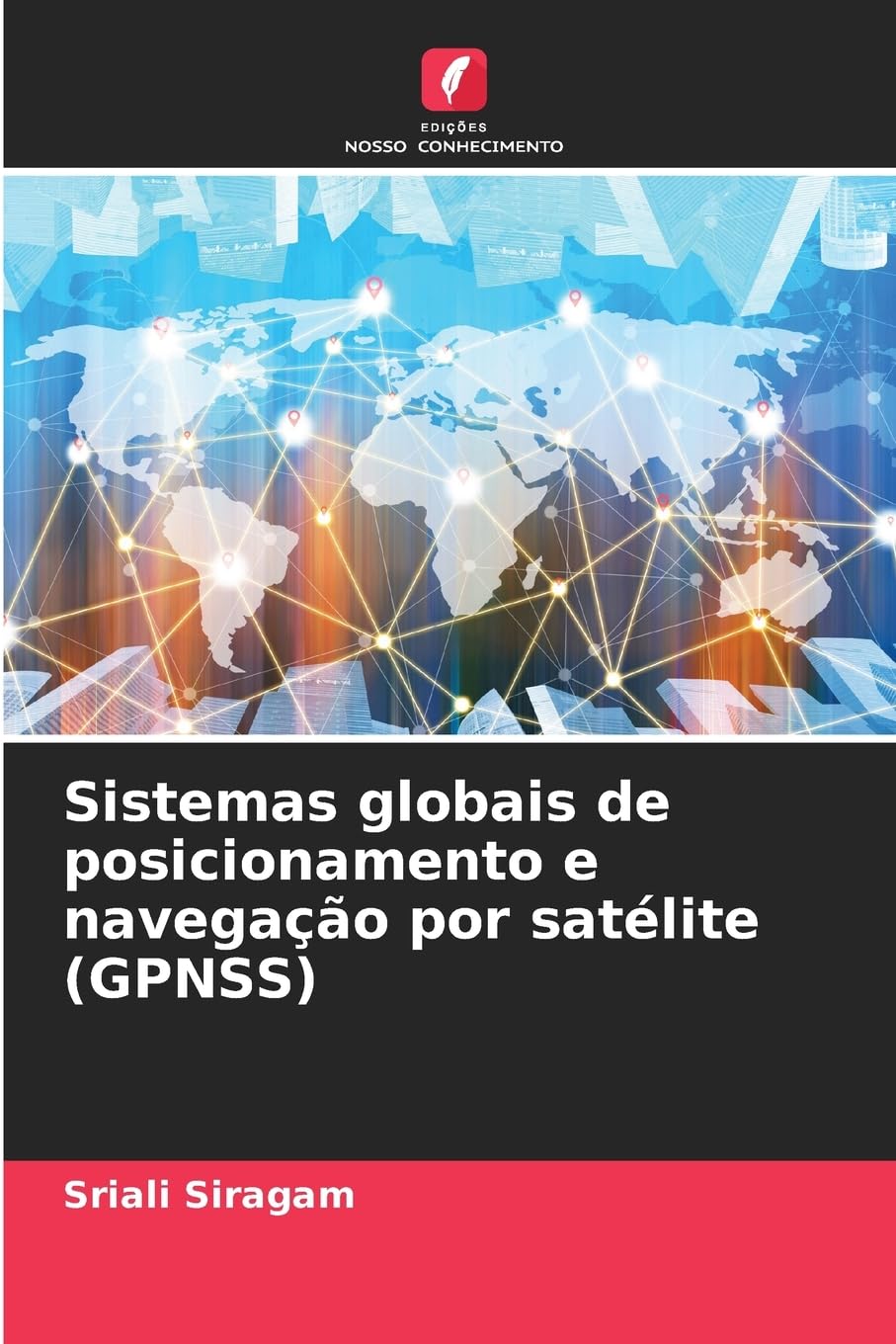 Sistemas globais de posicionamento e navegação por satélite (GPNSS) Business & Technology
