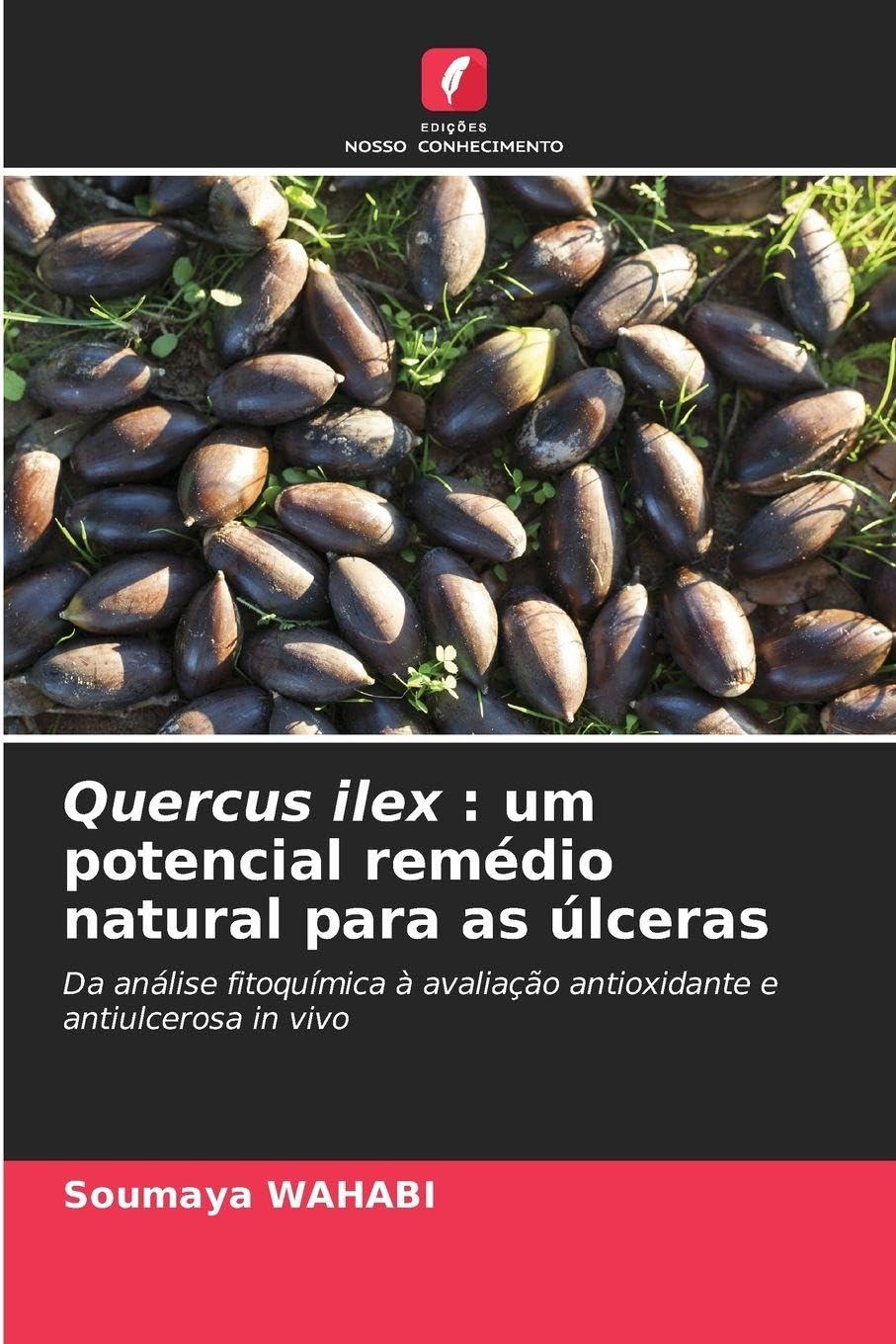 Quercus ilex : um potencial remédio natural para as úlceras Natural Sciences