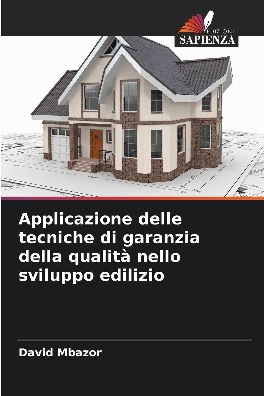 Applicazione delle tecniche di garanzia della qualità nello sviluppo edilizio Business & Technology