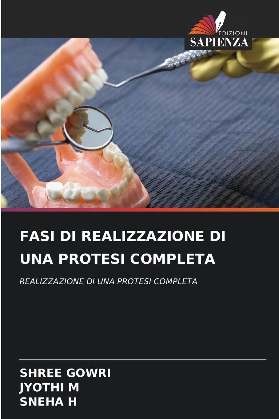 FASI DI REALIZZAZIONE DI UNA PROTESI COMPLETA Medicine