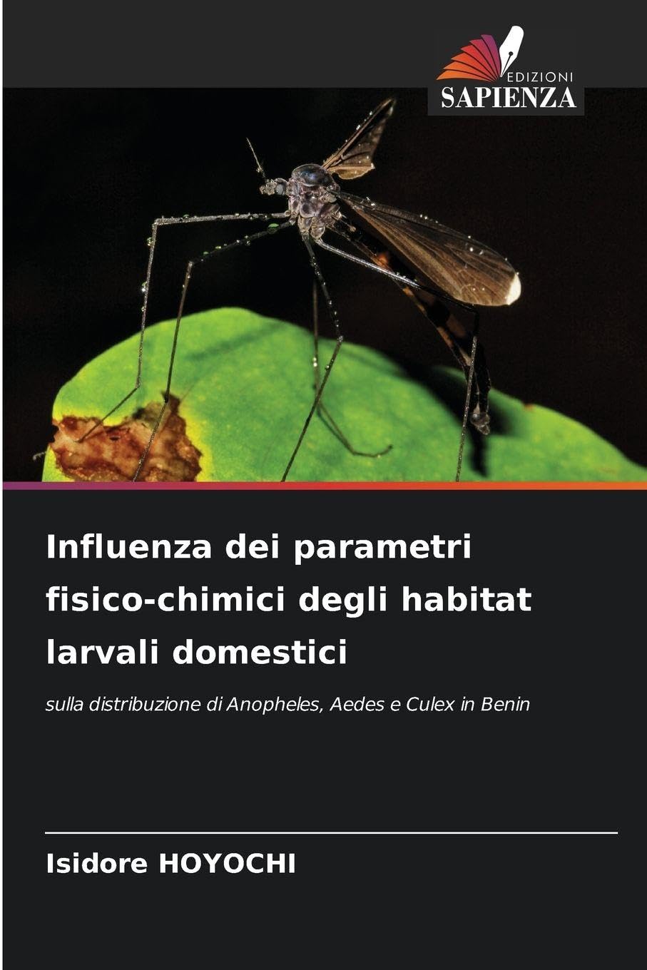 Influenza dei parametri fisico-chimici degli habitat larvali domestici Natural Sciences