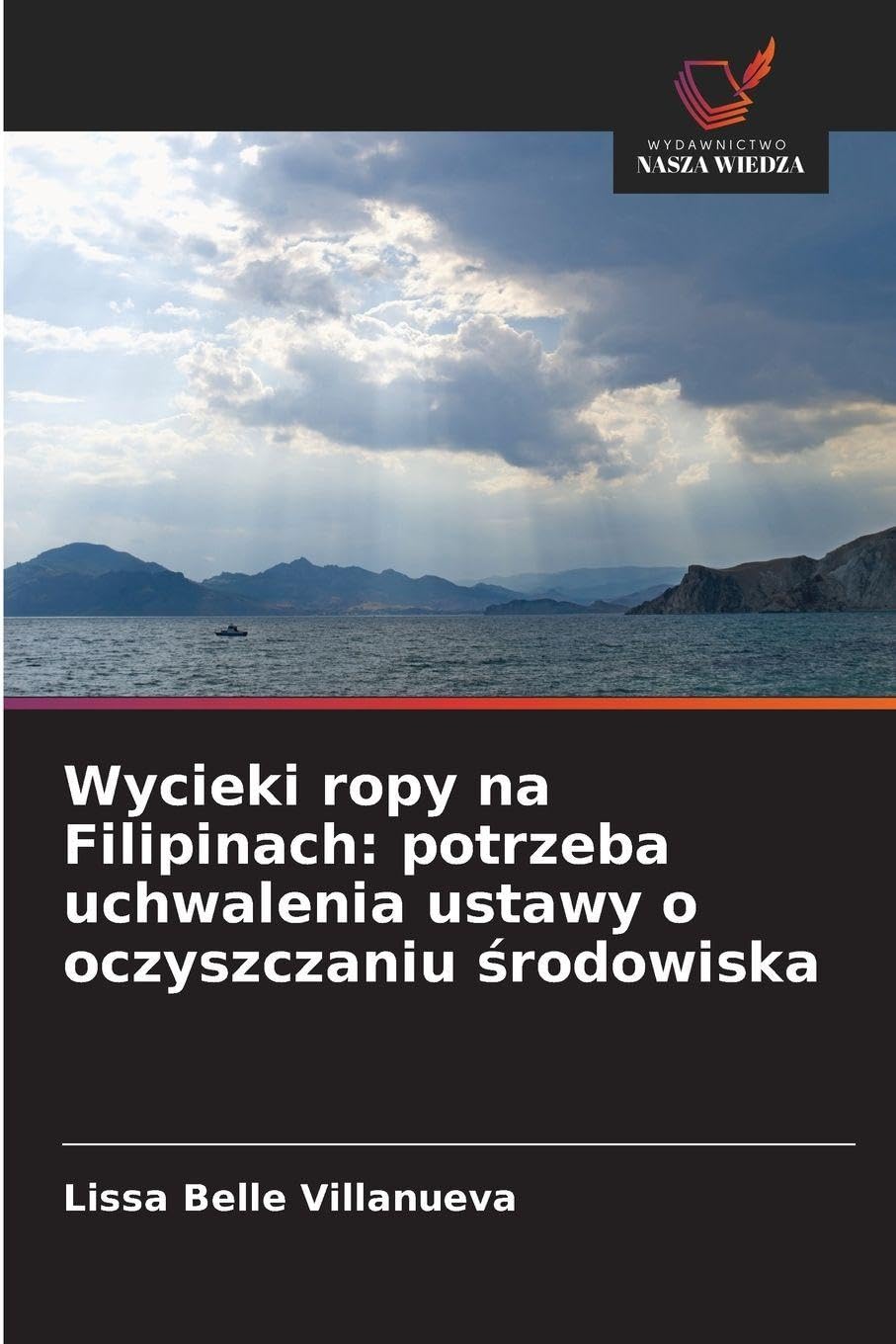 Wycieki ropy na Filipinach: potrzeba uchwalenia ustawy o oczyszczaniu ¿rodowiska Books