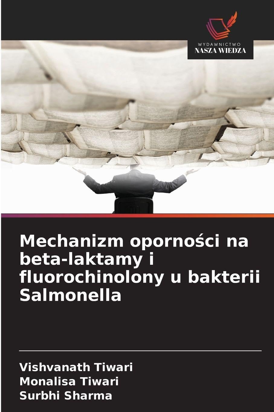 Mechanizm oporno¿ci na beta-laktamy i fluorochinolony u bakterii Salmonella Natural Sciences
