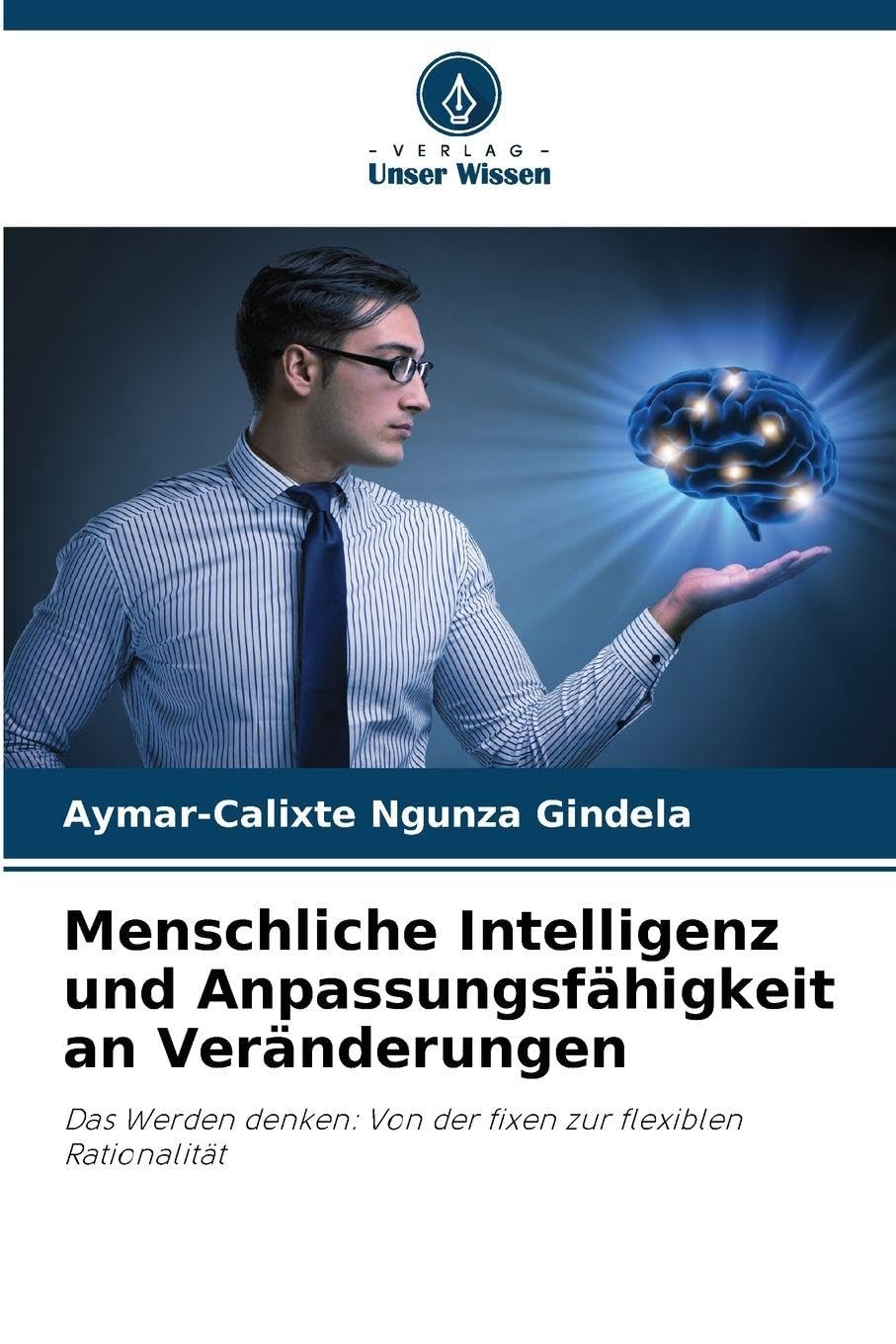 Menschliche Intelligenz und Anpassungsfähigkeit an Veränderungen Philosophy