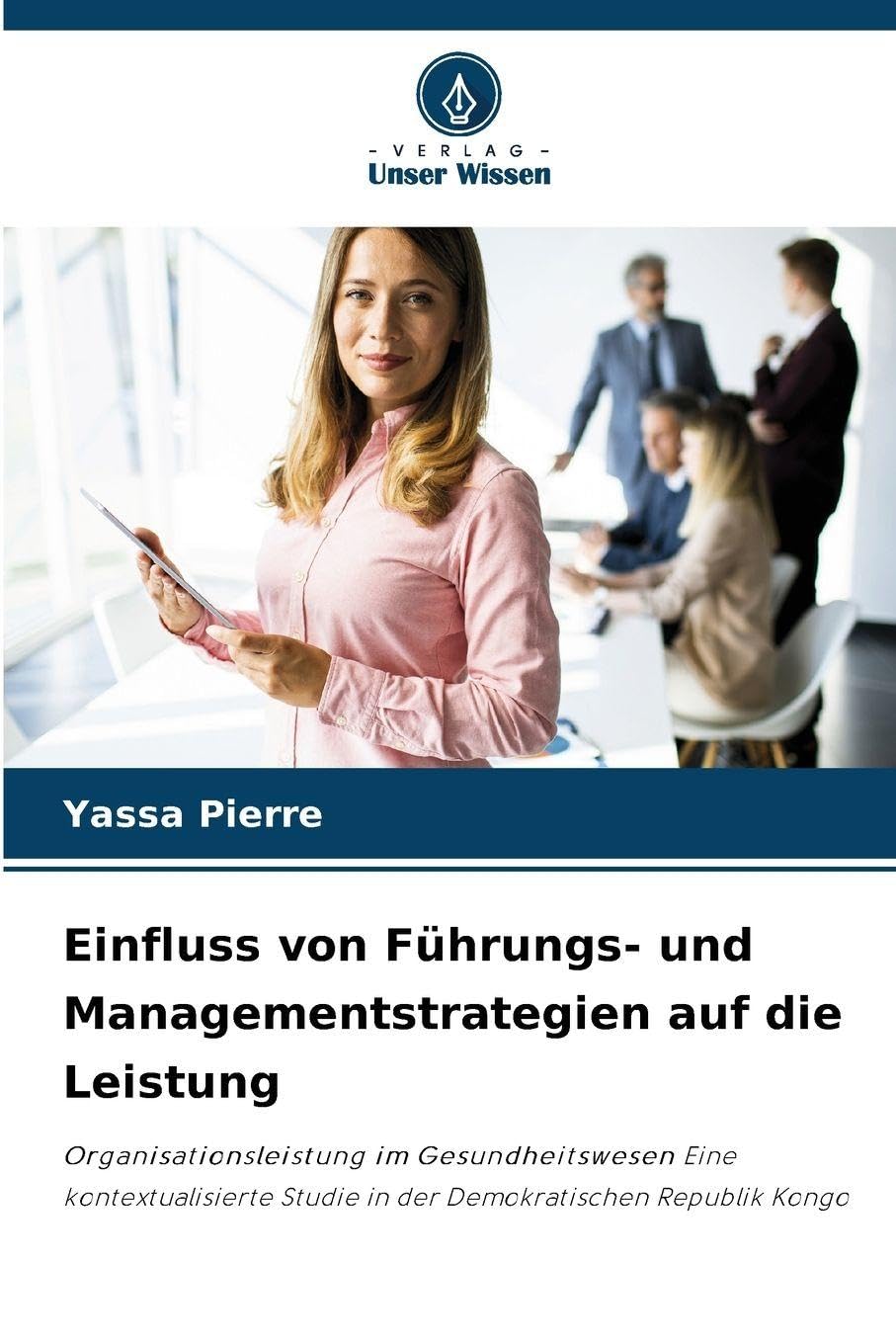 Einfluss von Führungs- und Managementstrategien auf die Leistung Law