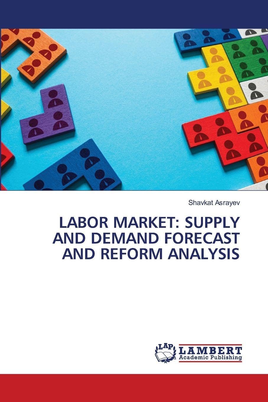 LABOR MARKET: SUPPLY AND DEMAND FORECAST AND REFORM ANALYSIS Law
