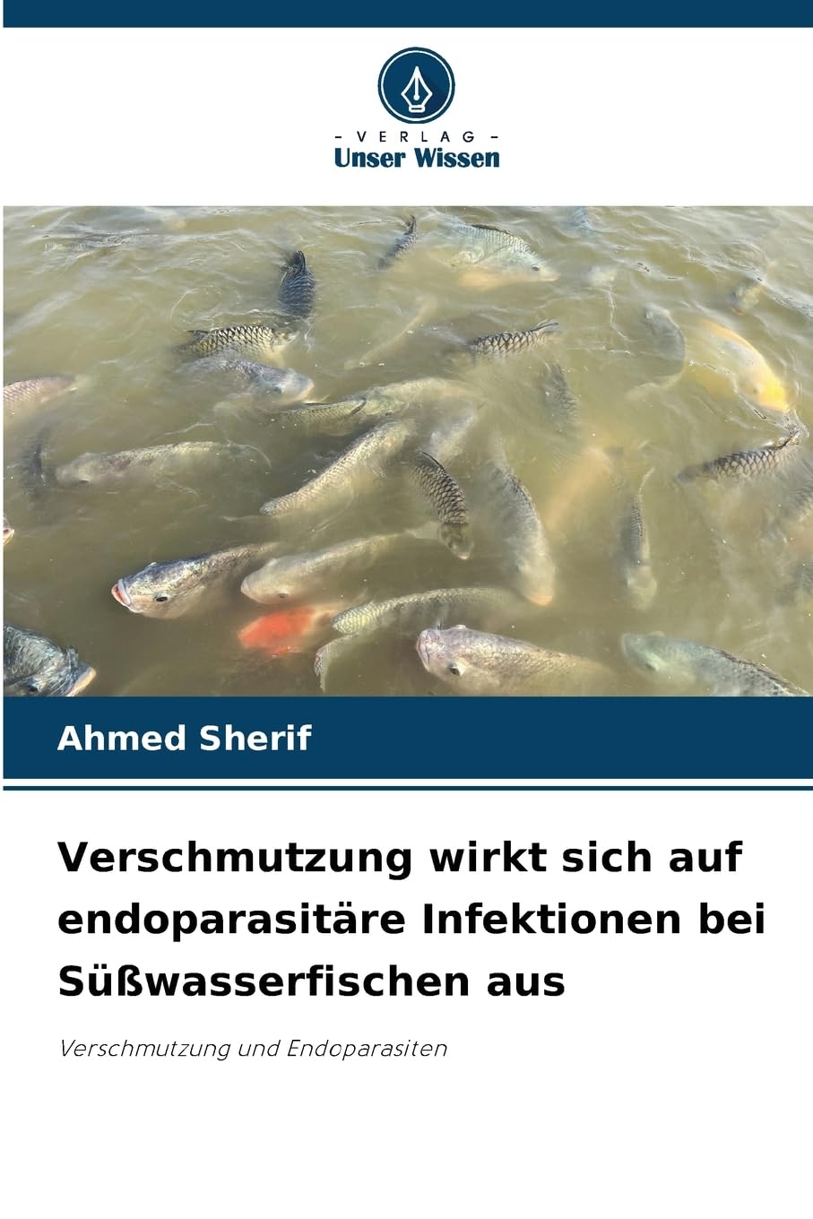 Verschmutzung wirkt sich auf endoparasitäre Infektionen bei Süßwasserfischen aus Medicine