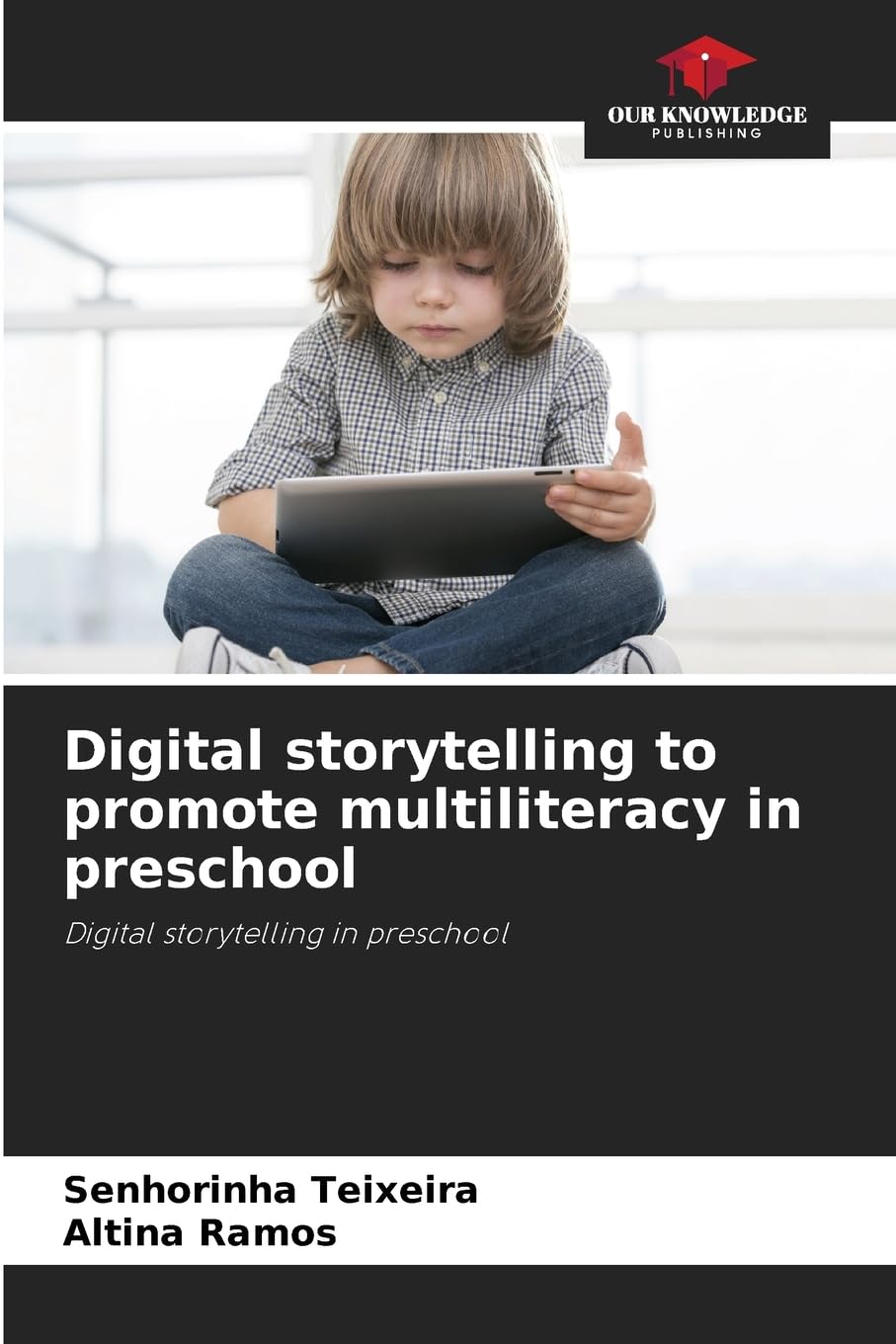 Digital storytelling to promote multiliteracy in preschool Business, Finance & Career