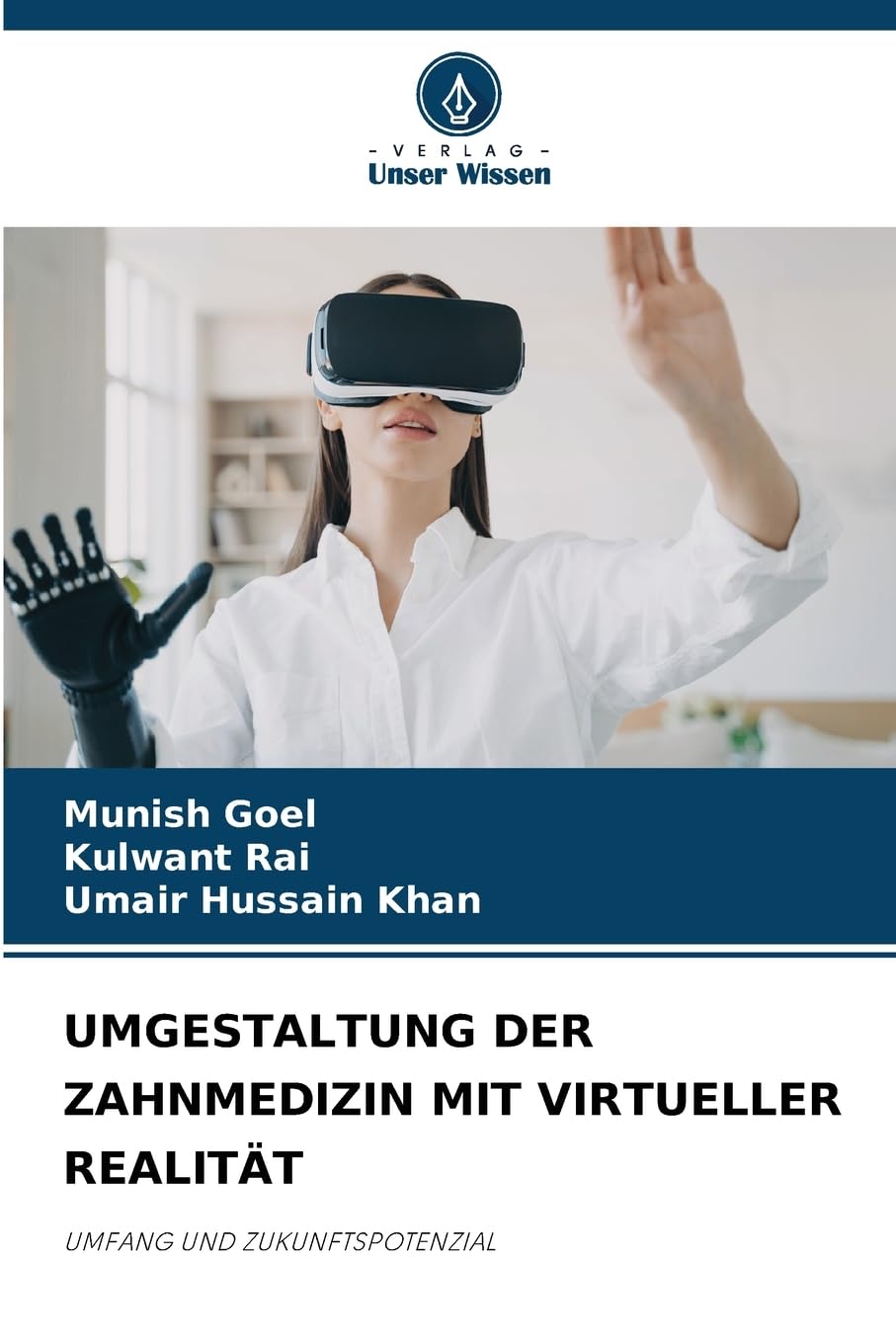 UMGESTALTUNG DER ZAHNMEDIZIN MIT VIRTUELLER REALITÄT Medicine