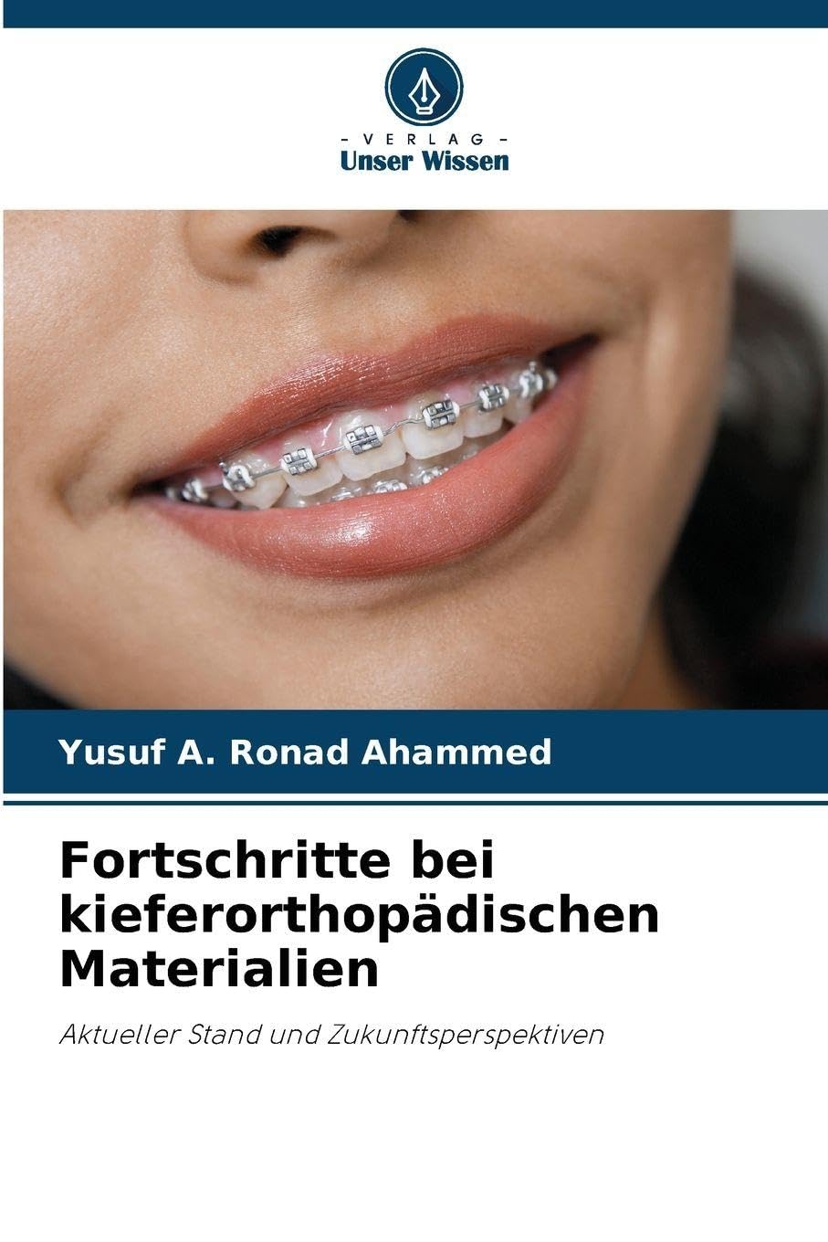 Fortschritte bei kieferorthopädischen Materialien Medicine