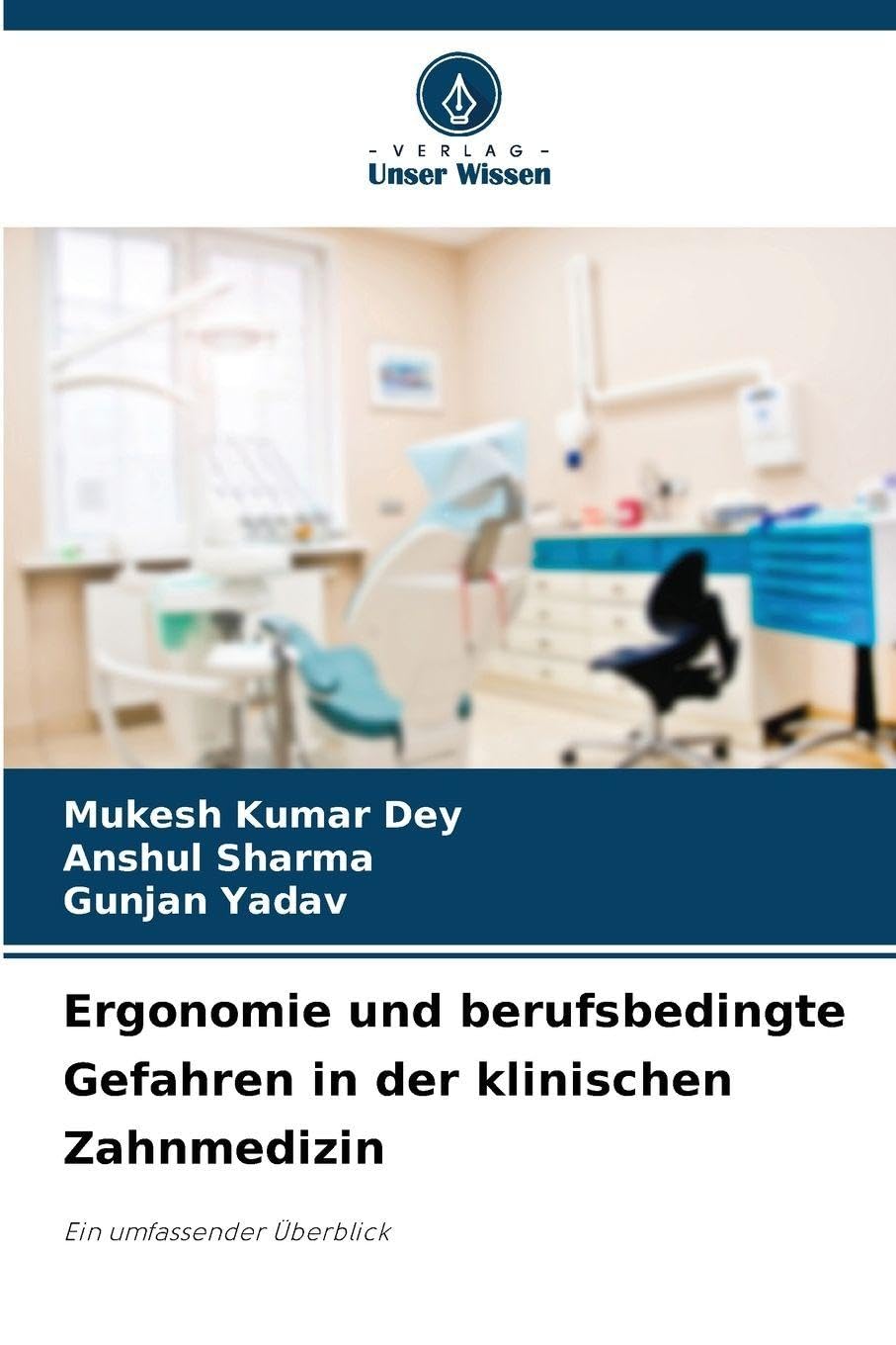 Ergonomie und berufsbedingte Gefahren in der klinischen Zahnmedizin Medicine