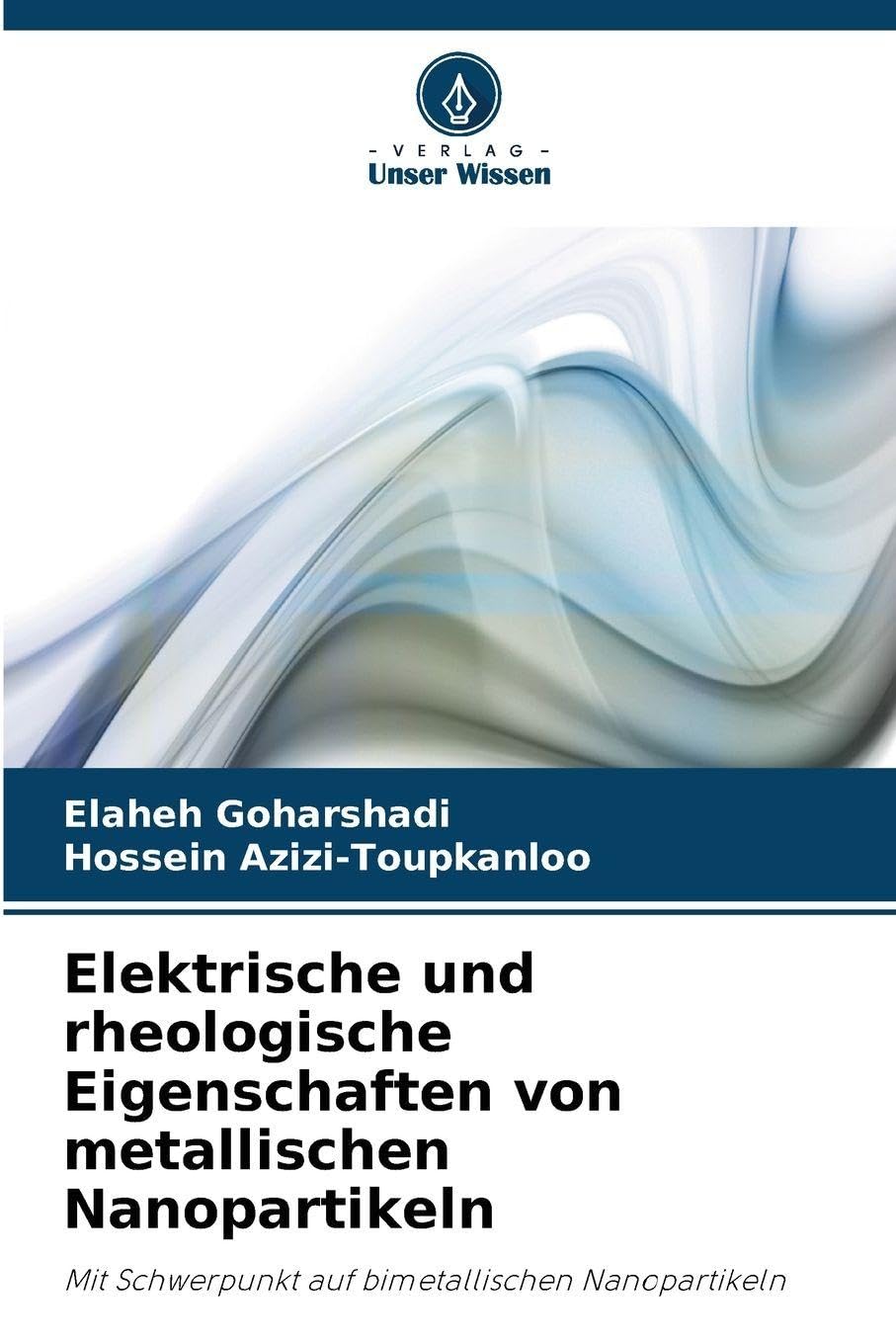 Elektrische und rheologische Eigenschaften von metallischen Nanopartikeln Natural Sciences