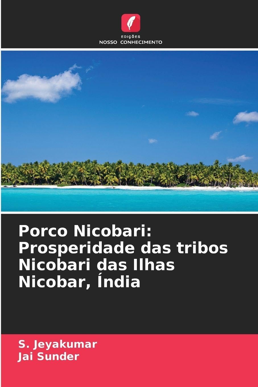 Porco Nicobari: Prosperidade das tribos Nicobari das Ilhas Nicobar, Índia Medicine