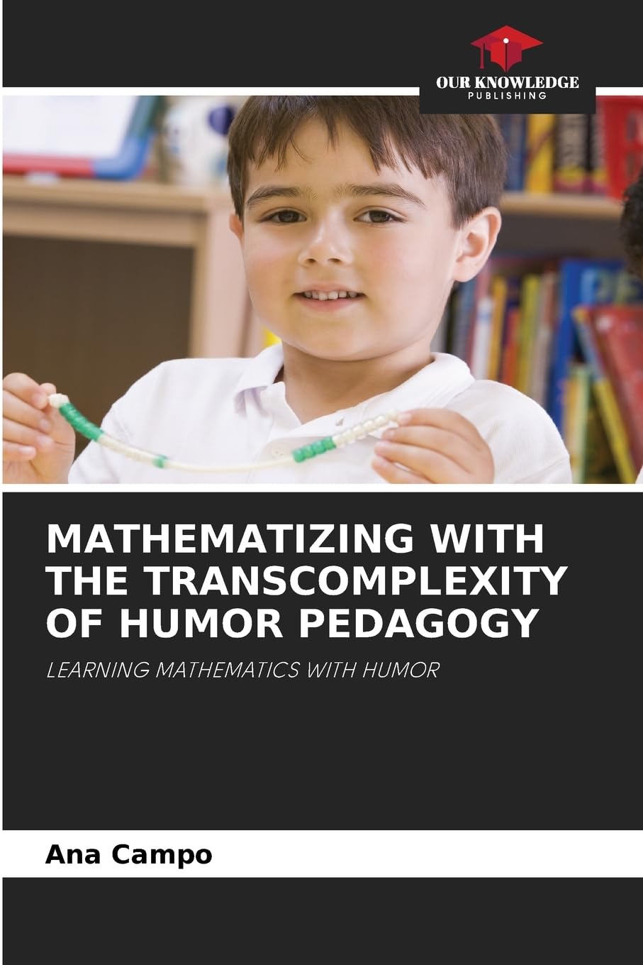 MATHEMATIZING WITH THE TRANSCOMPLEXITY OF HUMOR PEDAGOGY Business, Finance & Career